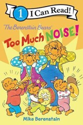 The Berenstain Bears: Too Much Noise! - HarperCollins