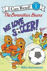 The Berenstain Bears: We Love Soccer! - HarperCollins