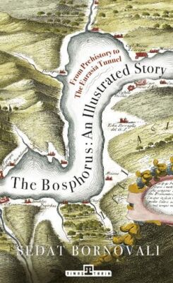 The Bosphorus: An Illustrated Story kapağı
