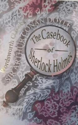 The Casebook of Sherlock Holmes and His Last Bow - 1