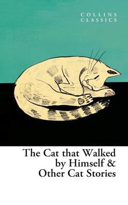 The Cat Who Walked by Himself and Other Cat Stories - 1