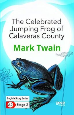 The Celebrated Jumping Frog of Calaveras County - İngilizce Hikayeler A2 Stage 2 kapağı