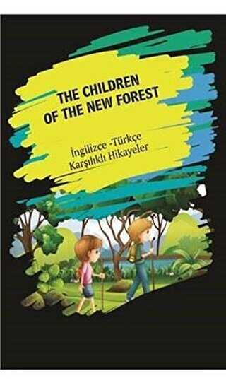 The Children Of The New Forest İngilizce Türkçe Karşılıklı Hikayeler