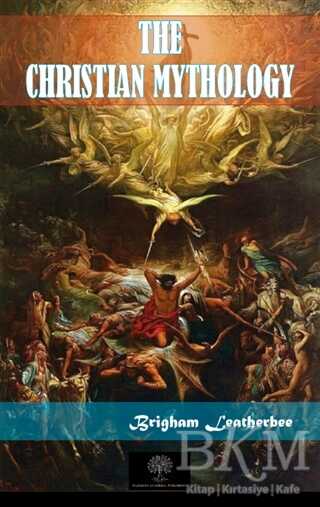 The Christian Mythology - Platanus Publishing