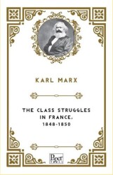 The Class Struggles In France, 1848-1850 - Paper Books