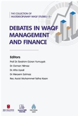 The Collection of Multidisciplinary WAQF Studies I: Debates in WAQF Management and Finance - 1