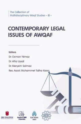 The Collection of Multidisciplinary Waqf Studies III: Contemporary Legal Issues of AWQAF - 1