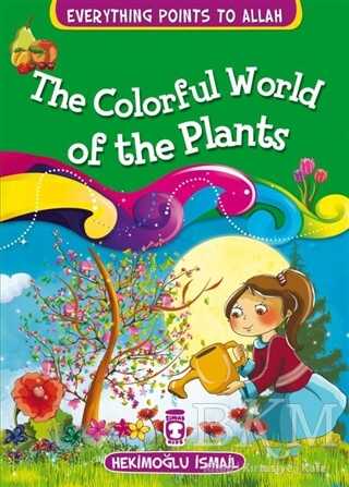 The Colorful World Of The Plants - Timaş Publishing