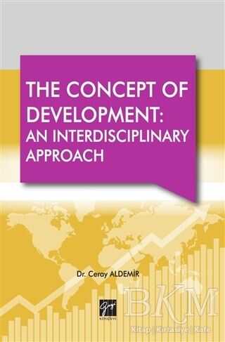 The Concept Of Development: An Interdisciplinary Approach - Gazi Kitabevi