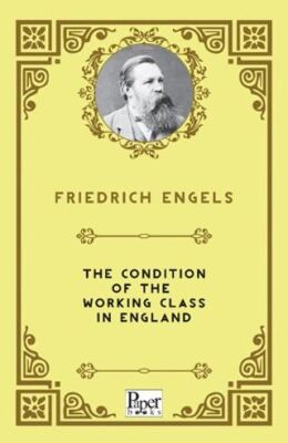 The Condition of the Working Class in England - 1