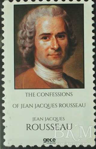 The Confessions of Jean Jacques Rousseau - Gece Kitaplığı