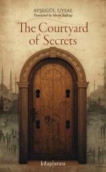 The Courtyard of Secrets - Kitap Arası