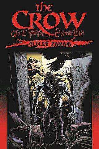 The Crow : Gece Yarısı Efsaneleri Cilt 1 - Presstij Kitap