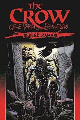 The Crow : Gece Yarısı Efsaneleri Cilt 1 kapağı