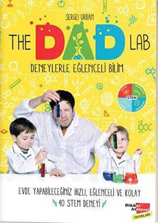 The Dad Lab Deneylerle Eğlenceli Bilim - Dikkat Atölyesi Yayınları