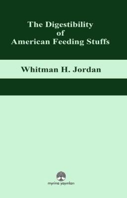 The Digestibility of American Feeding Stuffs - 1