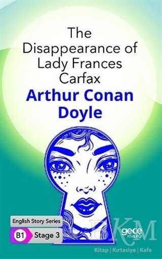 The Disappearance of Lady Frances Carfax - İngilizce Hikayeler B1 Stage 3