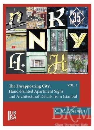 The Disappearing City: Hand-Painted Apartment Signs and Architectural Details from Istanbul Vol: 1-2