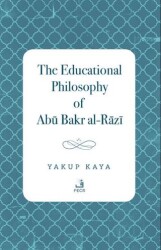 The Educational Philosophy of Abu Bakr al-Razi - Fecr Yayınları