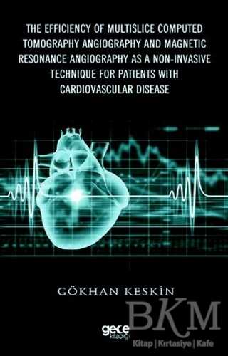 The Efficiency Of Multislice Computed Tomography Angiography And ...