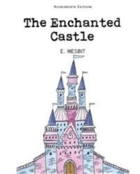 The Enchanted Castle - Wordsworth Classics
