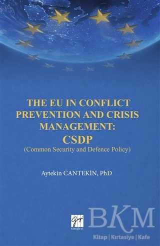 The EU in Conflict Prevention and Crisis Management: CSDP