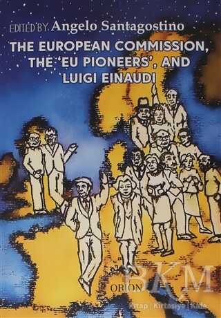 The European Commission, The `Eu Pioneers`, and Luigi Einaudi