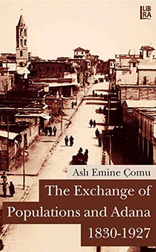 The Exchange of Populations and Adana 1830-1927