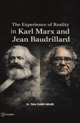 The Experience Of Reality in Karl Marx and Jean Baudrillard - Fenomen Yayıncılık