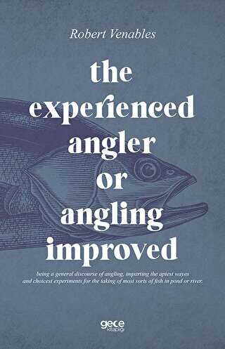 The Experienced Angler or Angling Improved - Gece Kitaplığı