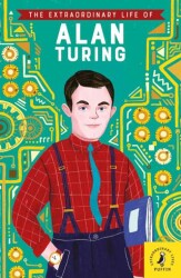 The Extraordinary Life of Alan Turing - Puffin Books