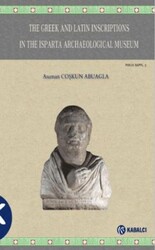 The Greek and Latin Inscriptions In The Isparta Archaeological Museum - Kabalcı Yayınevi - Doruk Yayınları