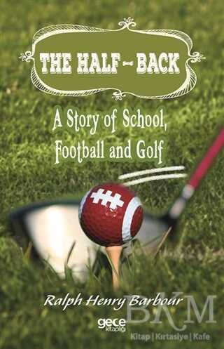 The Half-Back: A Story of School, Football and Golf - 1