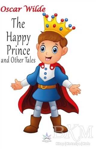 The Happy Prince and Other Tales - Northern Lights Yayınları