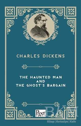 The Haunted Man and The Ghost`s Bargain