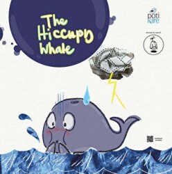 The Hiccupy Whale - Resimli İngilizce Öykü Kitabı - Pötikare Yayıncılık