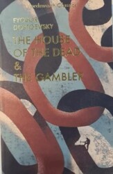 The House of the Dead and The Gambler - Wordsworth Classics