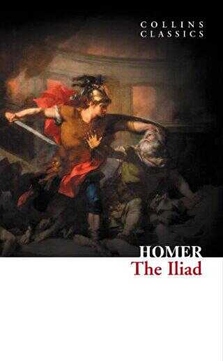 The Iliad Collins Classics - HarperCollins