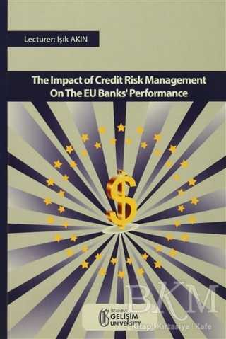 The Impact Of Credıt Risk Management On The EU Banks` Performance
