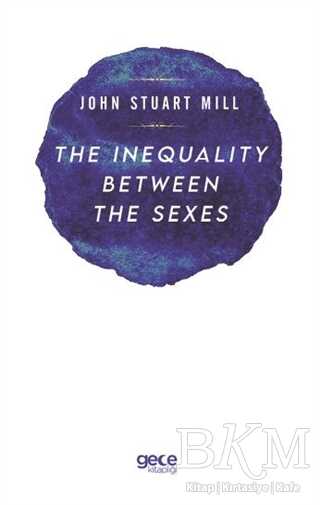 The Inequality Between The Sexes - Gece Kitaplığı