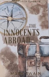 The Innocents Abroad - Wordsworth Classics