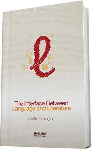 The İnterface Between Language and Literature - Değişim Yayınları
