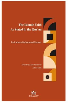 The Islamic Faith As Stated in the Qur’an