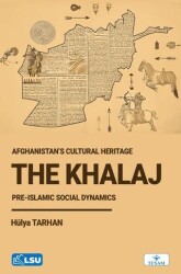 The Khalaj and Afghanistan’s Cultural Heritage: Pre-Islamic Social Dynamics - TESAM Yayınları