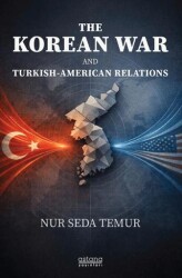 The Korean War And Turkish-American Relations - Astana Yayınları