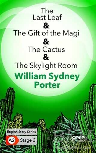The Last Leaf - The Gift of the Magi - The Cactus - The Skylight Room - İngilizce Hikayeler A2 Stage 2