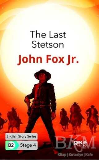The Last Stetson - İngilizce Hikayeler B2 Stage 4 - Gece Kitaplığı