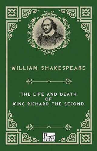 The Life and Death of King Richard The Second