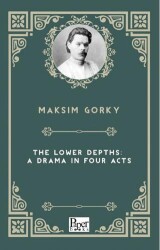 The Lower Depths: A Drama In Four Acts - Paper Books