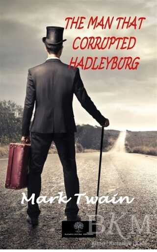 The Man That Corrupted Hadleyburg - Platanus Publishing